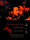 Cover image for The Sing-song Girls of Shanghai